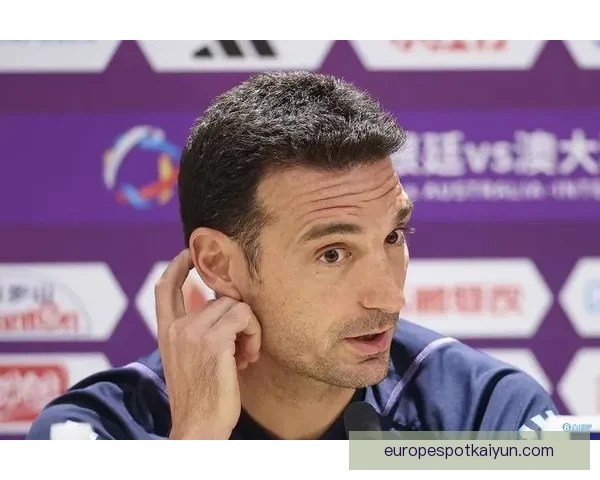 斯卡洛尼战术体系在弱队中的适配性与近期表现分析